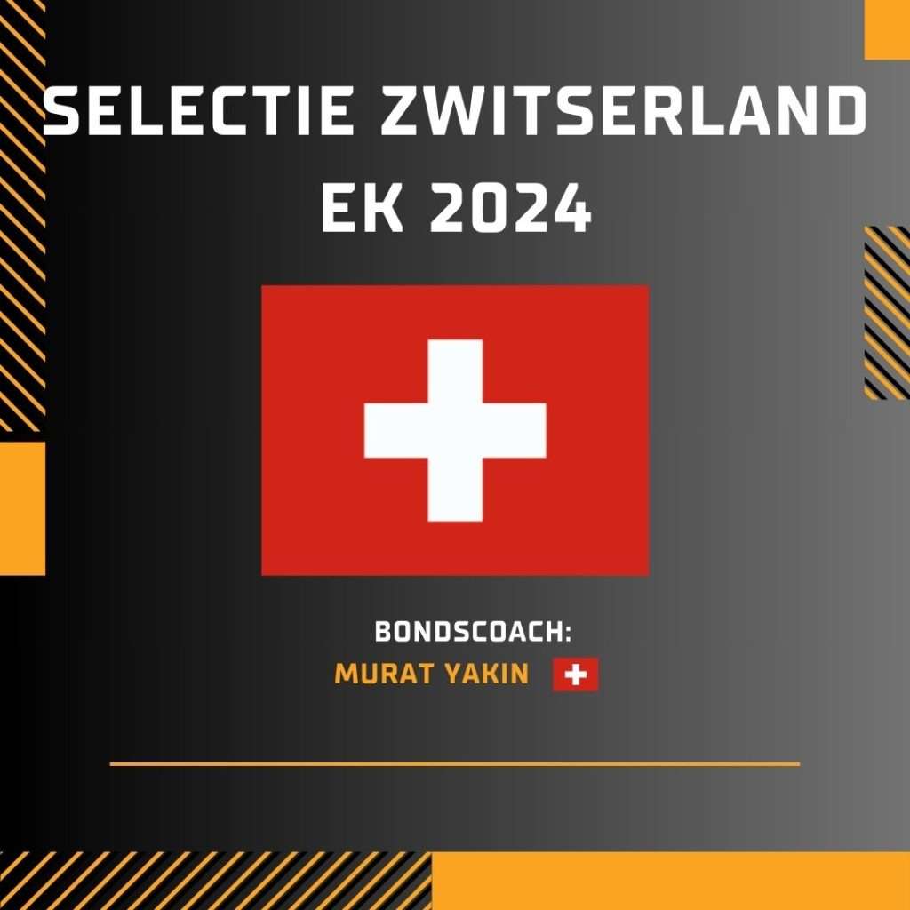 Selectie Zwitserland EK 2024